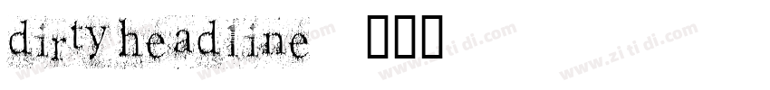 Dirty Headline字体转换